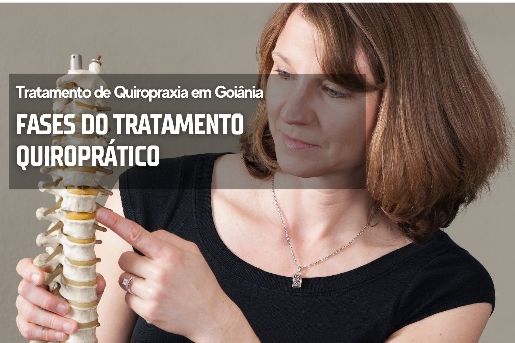 Fases do Tratamento Quiropratico - Quiropraxia em Goiânia