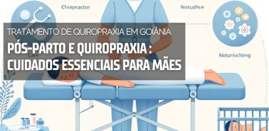 Cuidados Essenciais para Mães 2024 Tratamento de Quiropraxia em Goiânia