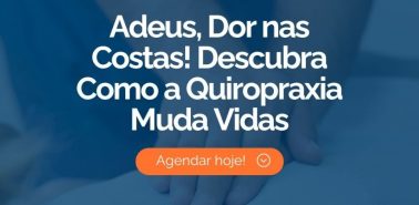 Adeus, Dor nas Costas! Descubra Como a Quiropraxia Muda Vidas