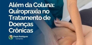 Além da Coluna: Quiropraxia no Tratamento de Doenças Crônicas