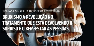 Quiropraxia Trata Bruxismo 2024 Tratamento de Quiropraxia em Goiânia