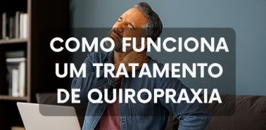 COMO FUNCIONA UM TRATAMENTO DE QUIROPRAXIA