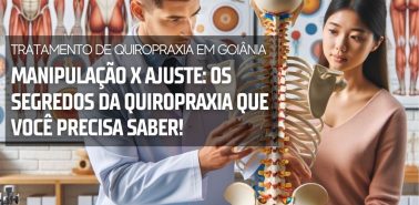 Manipulação x Ajuste 2024 Tratamento de Quiropraxia em Goiânia