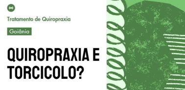 Quiropraxia e Torcicolo Quiropraxia em Goiania