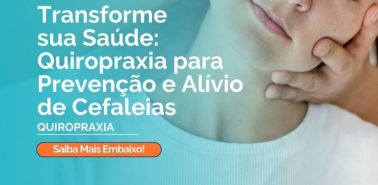 Transforme sua Saúde: Quiropraxia para Prevenção e Alívio de Cefaleias